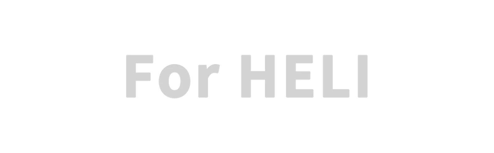 For HELI For HELI