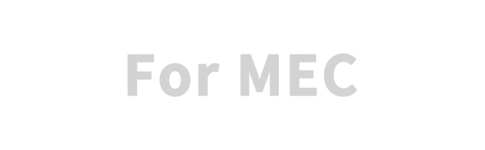 For MEC For MEC